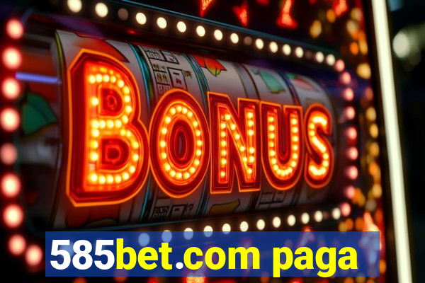 585bet.com paga